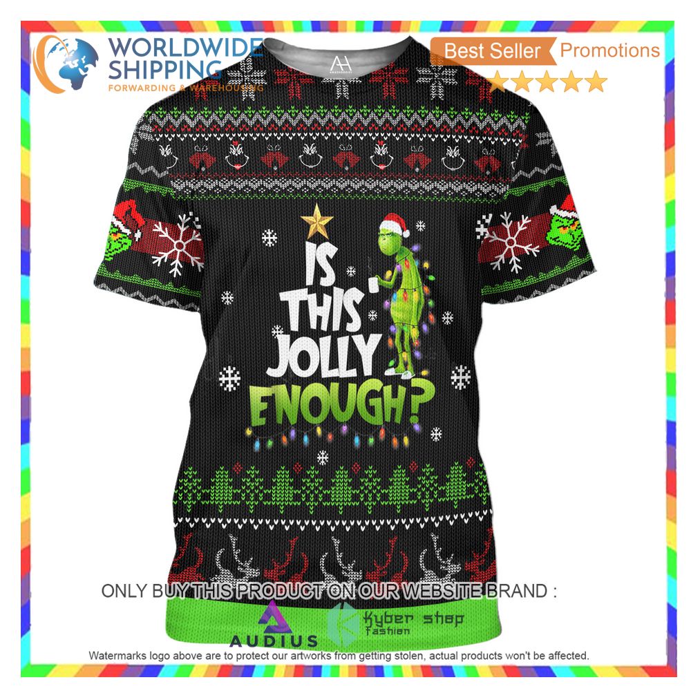 Grinch Is This Jolly Enough Christmas 3D Shirt, Hoodie 4 grinch is this jolly enough christmas 3d shirt hoodie 4 65754