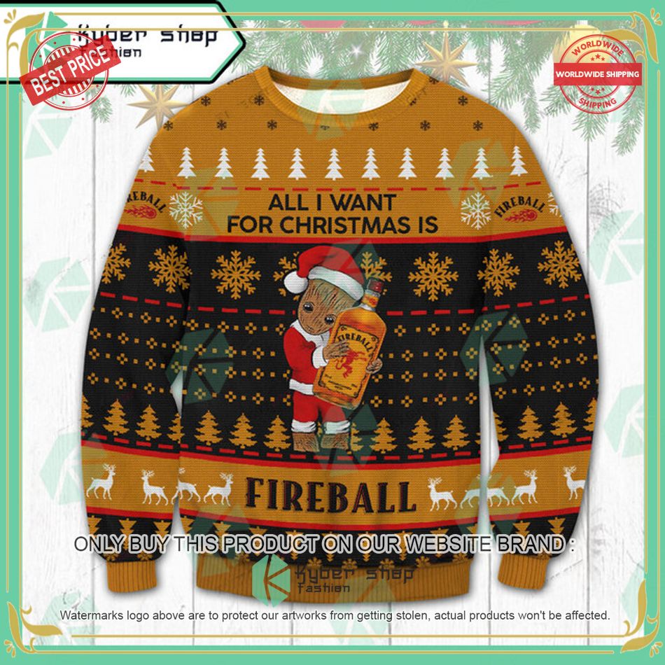 groot all i want for christmas is fireball cinnamon whisky ugly christmas sweater 1 95095