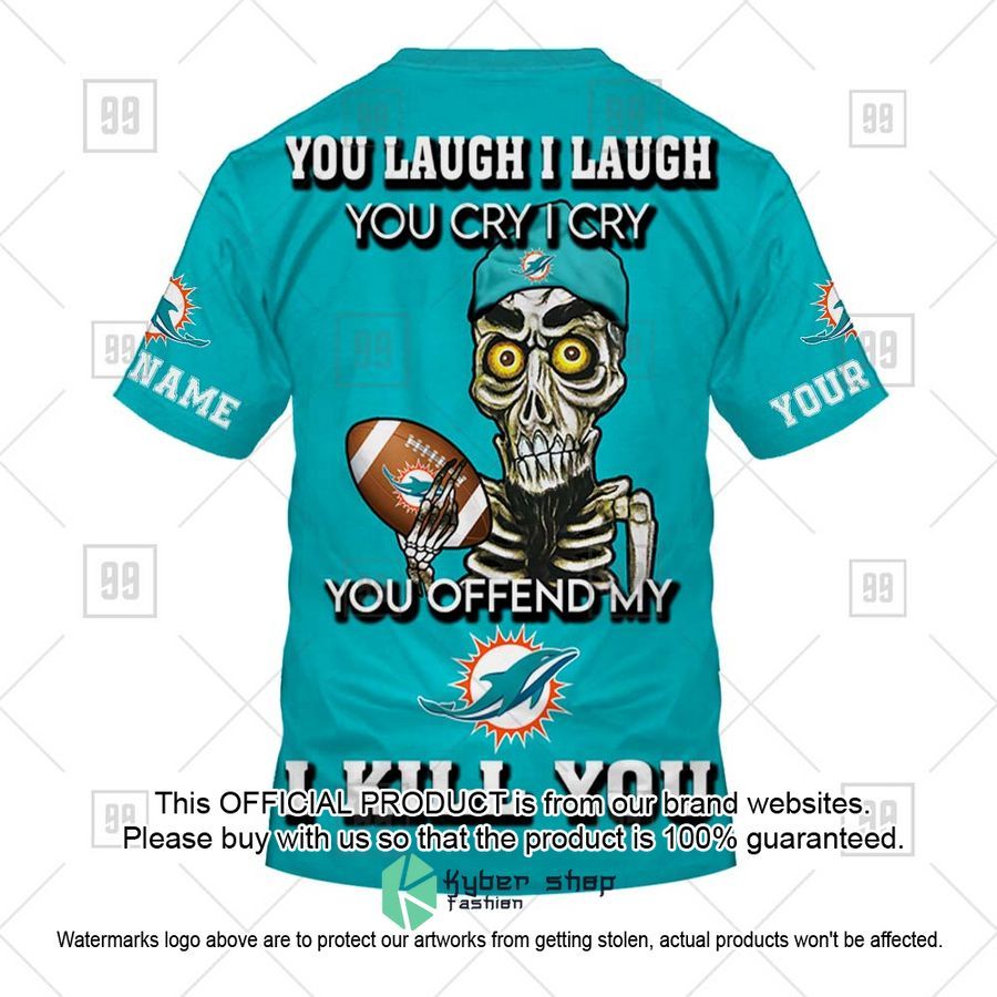 Personalized NFL Miami Dolphins You Laugh I Laugh Achmed Shirt, Hoodie 7 Personalized NFL Miami Dolphins You Laugh I Laugh Achmed Shirt, Hoodie word3