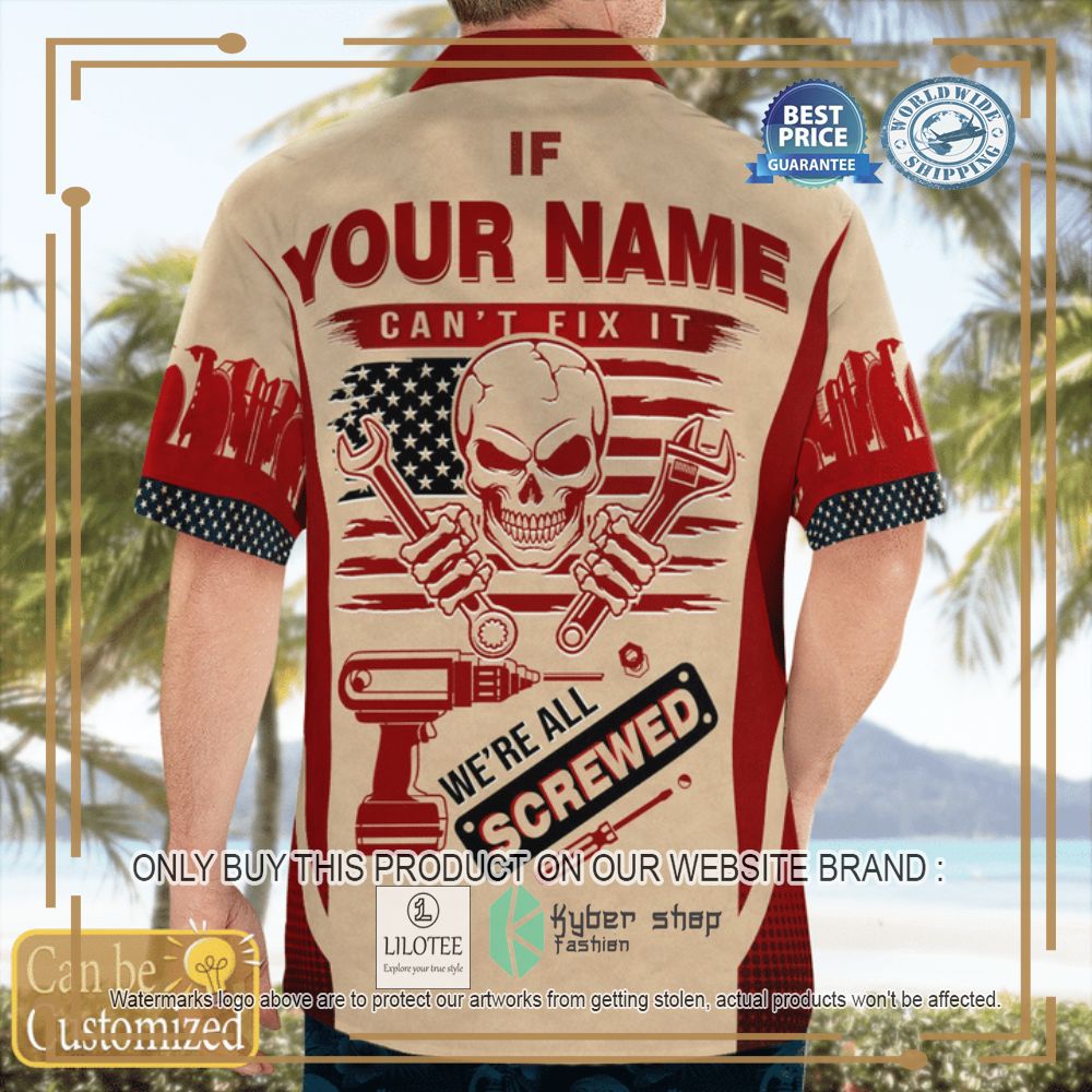 Personalized If Your Name Can’t Fix It We’re All Screwed Hawaiian Shirt 3 personalized skull united states flag if your name cant fix it were all screwed hawaiian shirt 2 2370