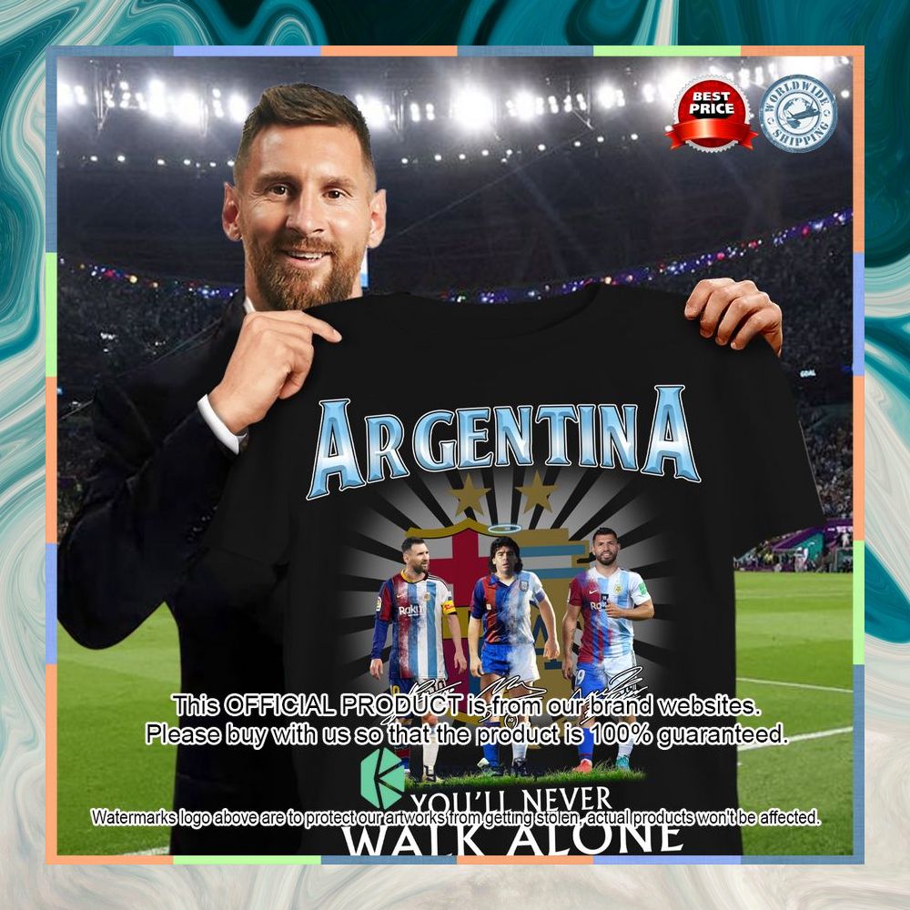 Argentina You'll Never Walk Alone Shirt, Hoodie 12 Argentina You'll Never Walk Alone Shirt, Hoodie word2