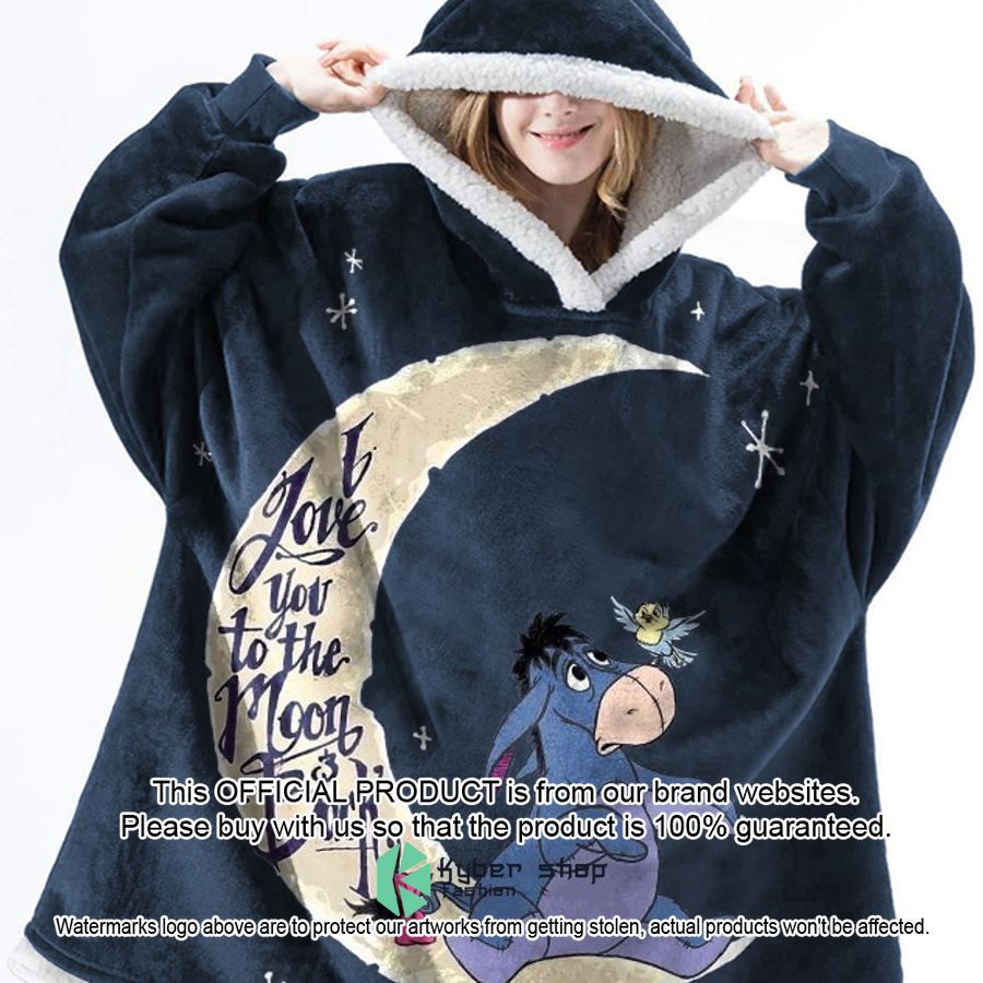 Eeyore I love you to the moon and back Blanket Hoodie