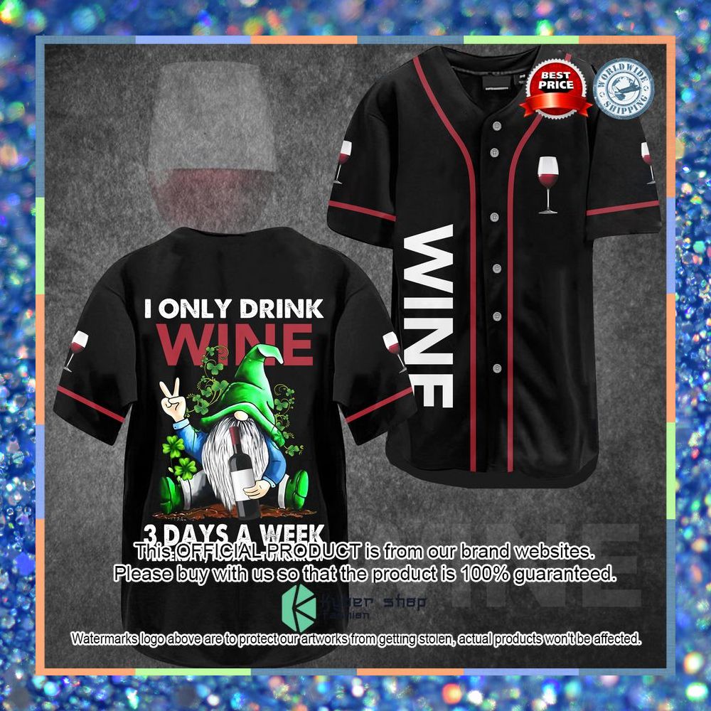 Gnome I Only Drink Wine 3 Days A Week Baseball Jersey 6 Gnome I Only Drink Wine 3 Days A Week Baseball Jersey word3