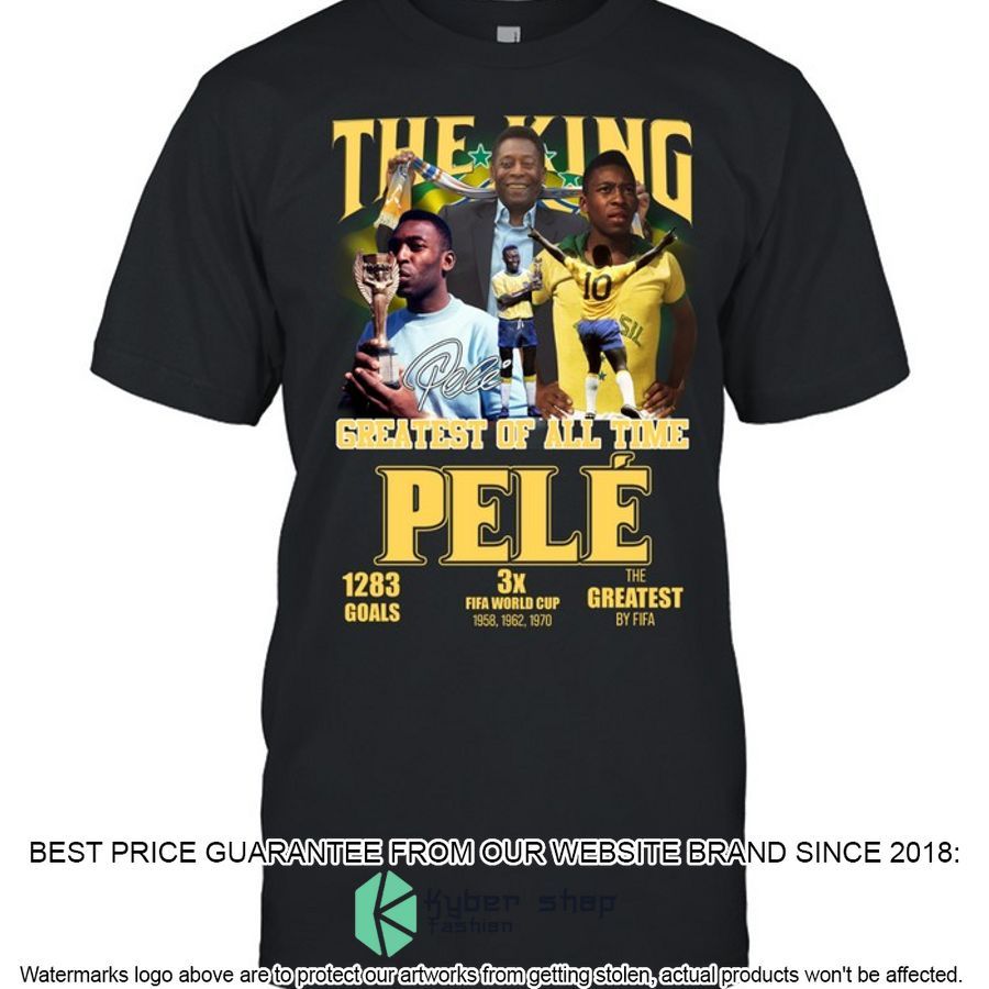 Greatest Of All Time The King Pele Shirt, Hoodie 1 Greatest Of All Time The King Pele Shirt, Hoodie word3