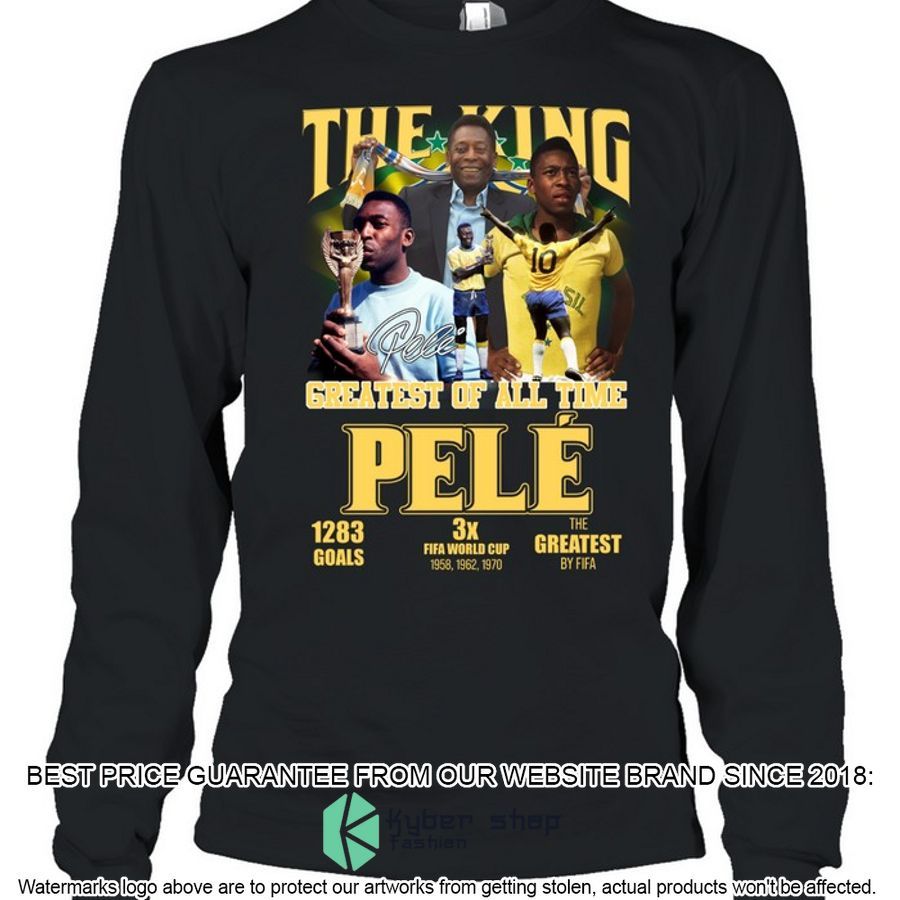 Greatest Of All Time The King Pele Shirt, Hoodie 5 Greatest Of All Time The King Pele Shirt, Hoodie word3
