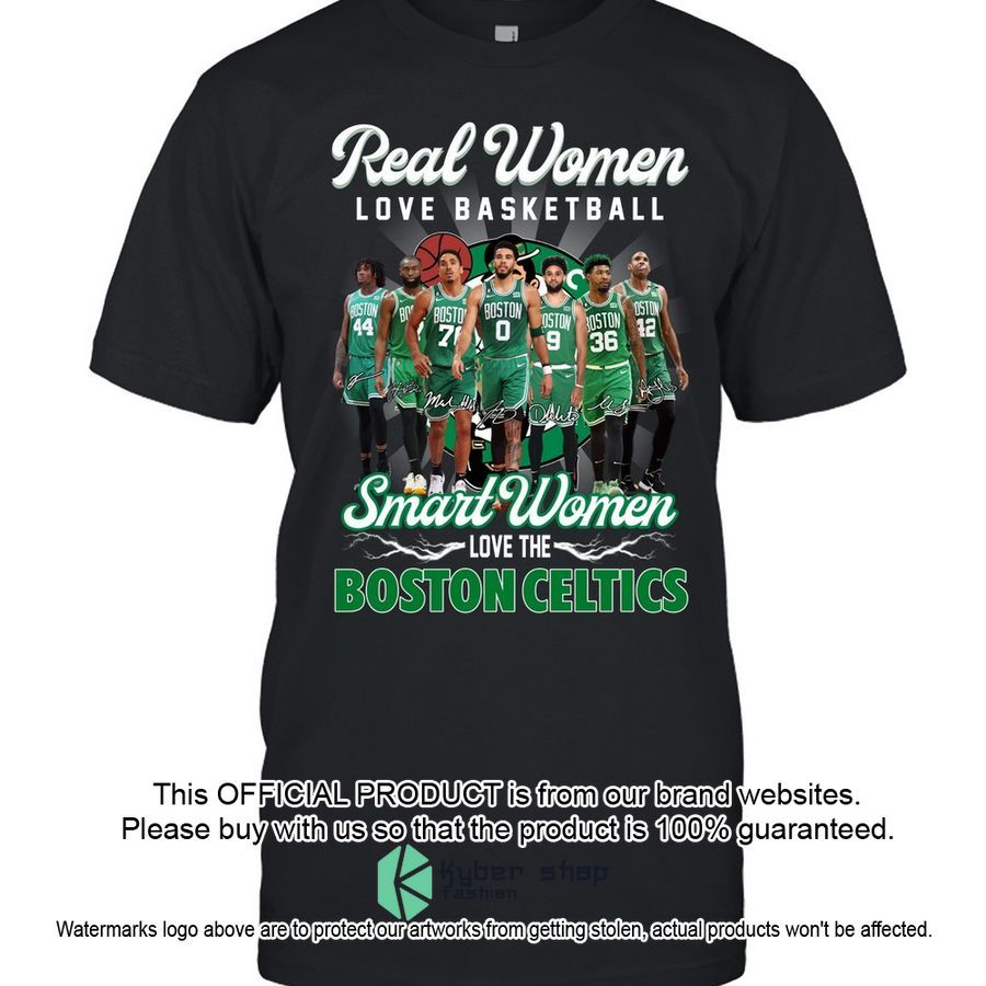 Real Women Love Basketball Smart Women Love The Boston Celtics Shirt, Hoodie
