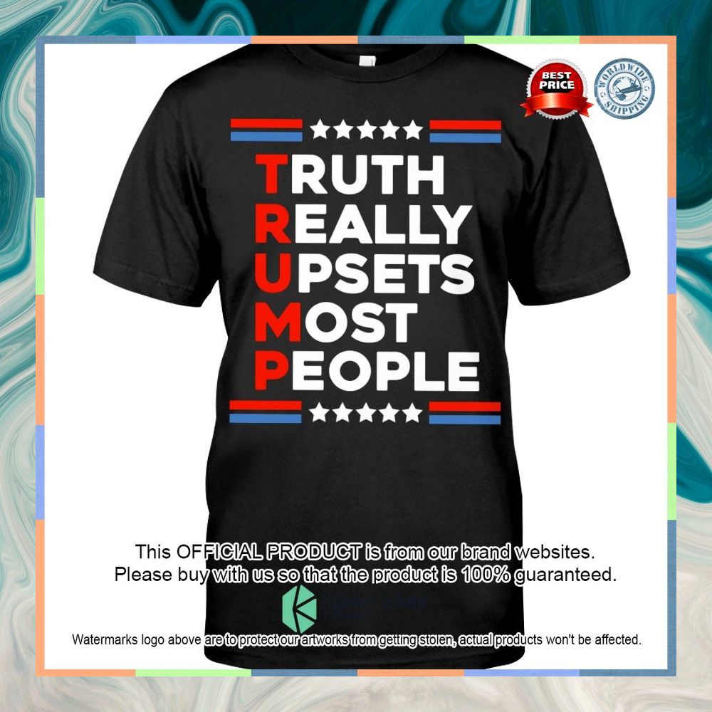 Truth Really Upsets Most People Shirt, Hoodie 10 Truth Really Upsets Most People Shirt, Hoodie word2