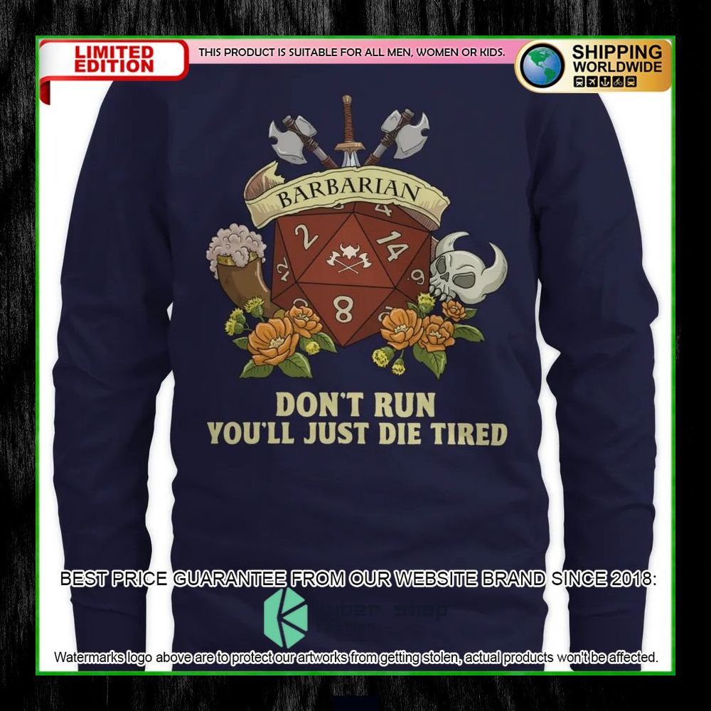 Dungeons and Dragons Barbarian Don't run! You'll just die tired Hoodie, Shirt 22 Dungeons and Dragons Barbarian Don't run! You'll just die tired Hoodie, Shirt word2