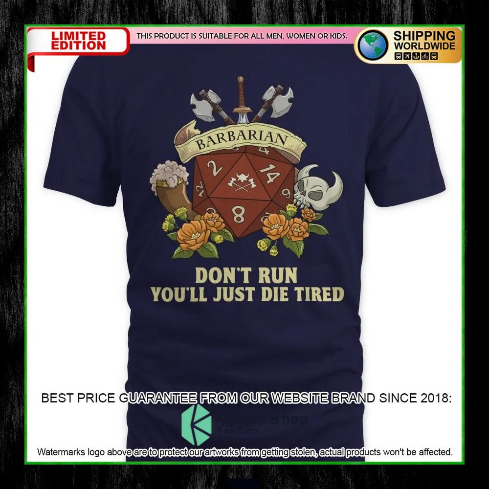 Dungeons and Dragons Barbarian Don't run! You'll just die tired Hoodie, Shirt 19 Dungeons and Dragons Barbarian Don't run! You'll just die tired Hoodie, Shirt word2