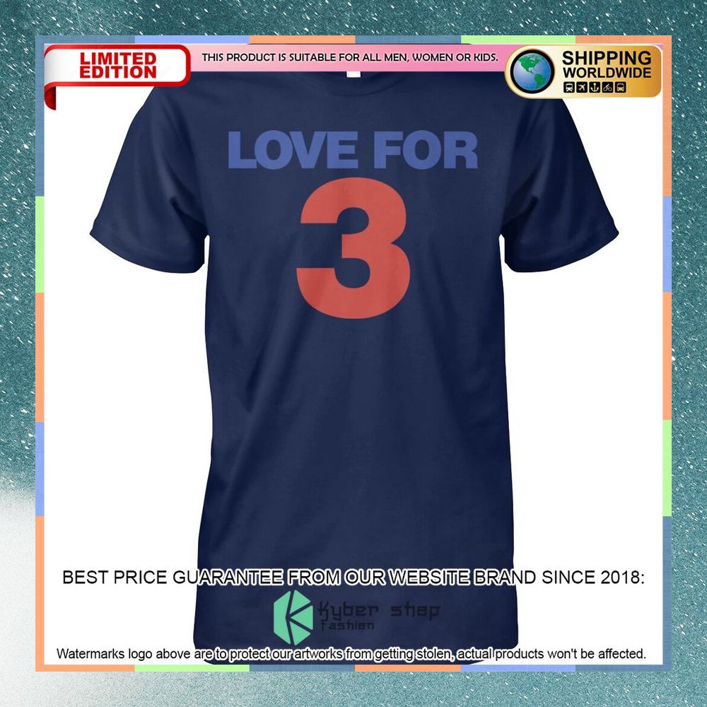 Love for 3 Shirt, Hoodie 6 Love for 3 Shirt, Hoodie word1
