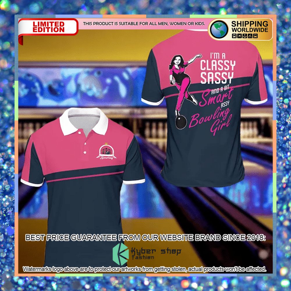 Bowling I'M A Classy Sassy Polo Shirt 3 bowling im a classy sassy polo shirt 1 483