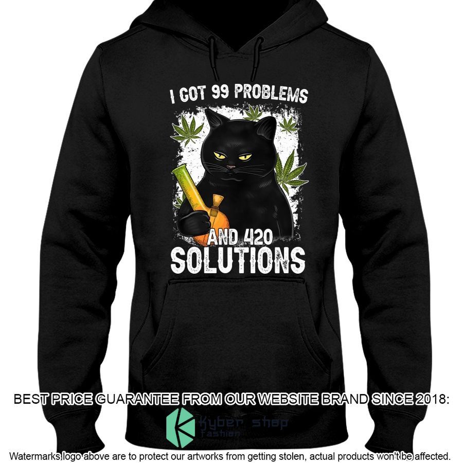 i got 99 problems and 420 solutions 2d shirt hoodie 2 381