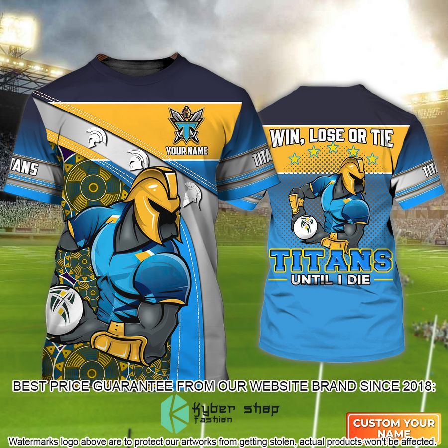 personalized gold coast titans win lose or tie titans until i die 3d t shirt 1 587