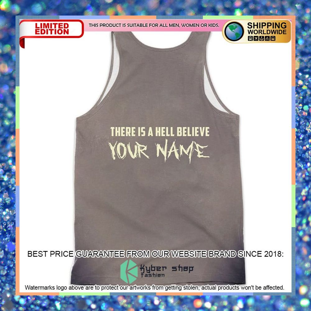 Personalized Horizon There Is A Hell Believe Tank Top 6 personalized horizon there is a hell believe tank top 2 419