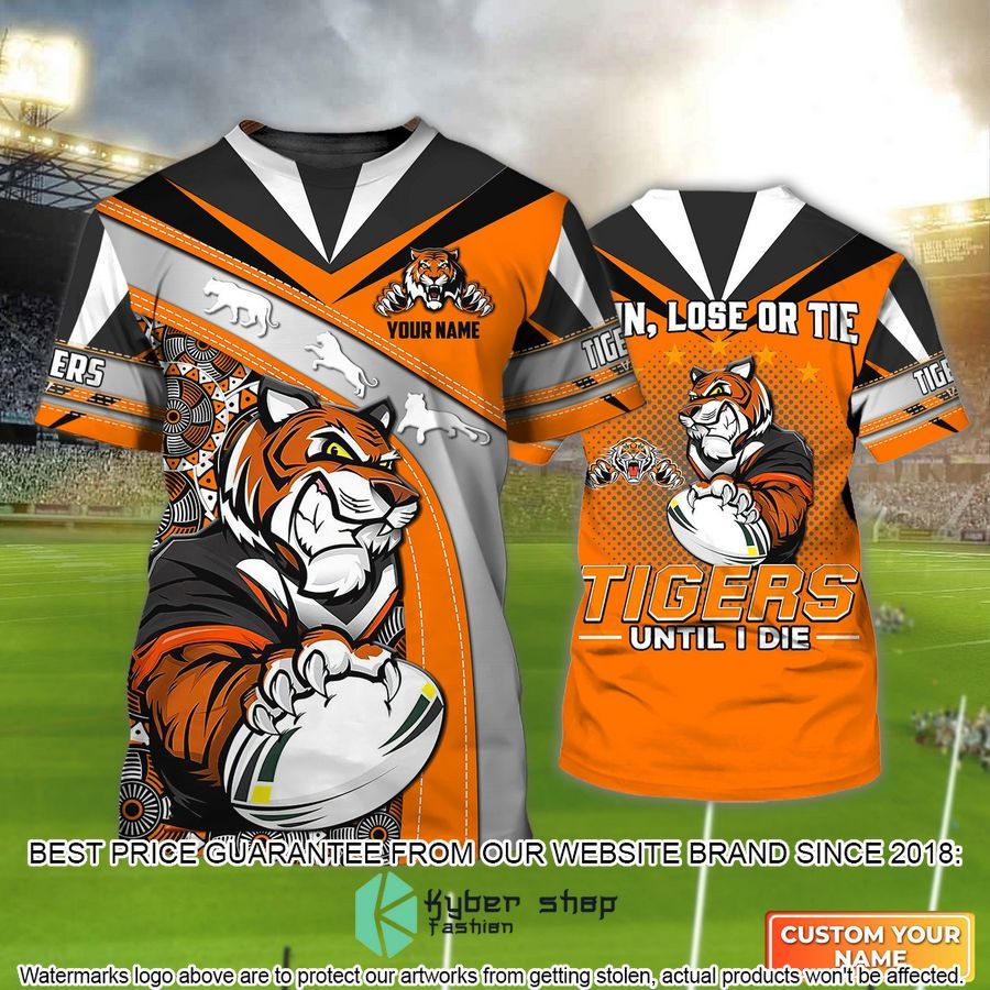personalized wests tigers win lose or tie wests tigers until i die 3d t shirt 1 57