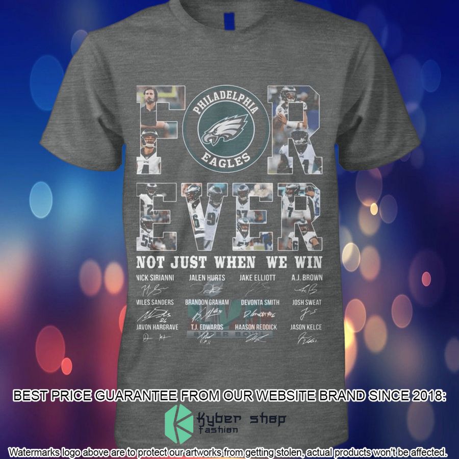Philadelphia Eagles Forever Not Just When We Win 2D Shirt, Hoodie 12 philadelphia eagles forever not just when we win 2d shirt hoodie 12 963