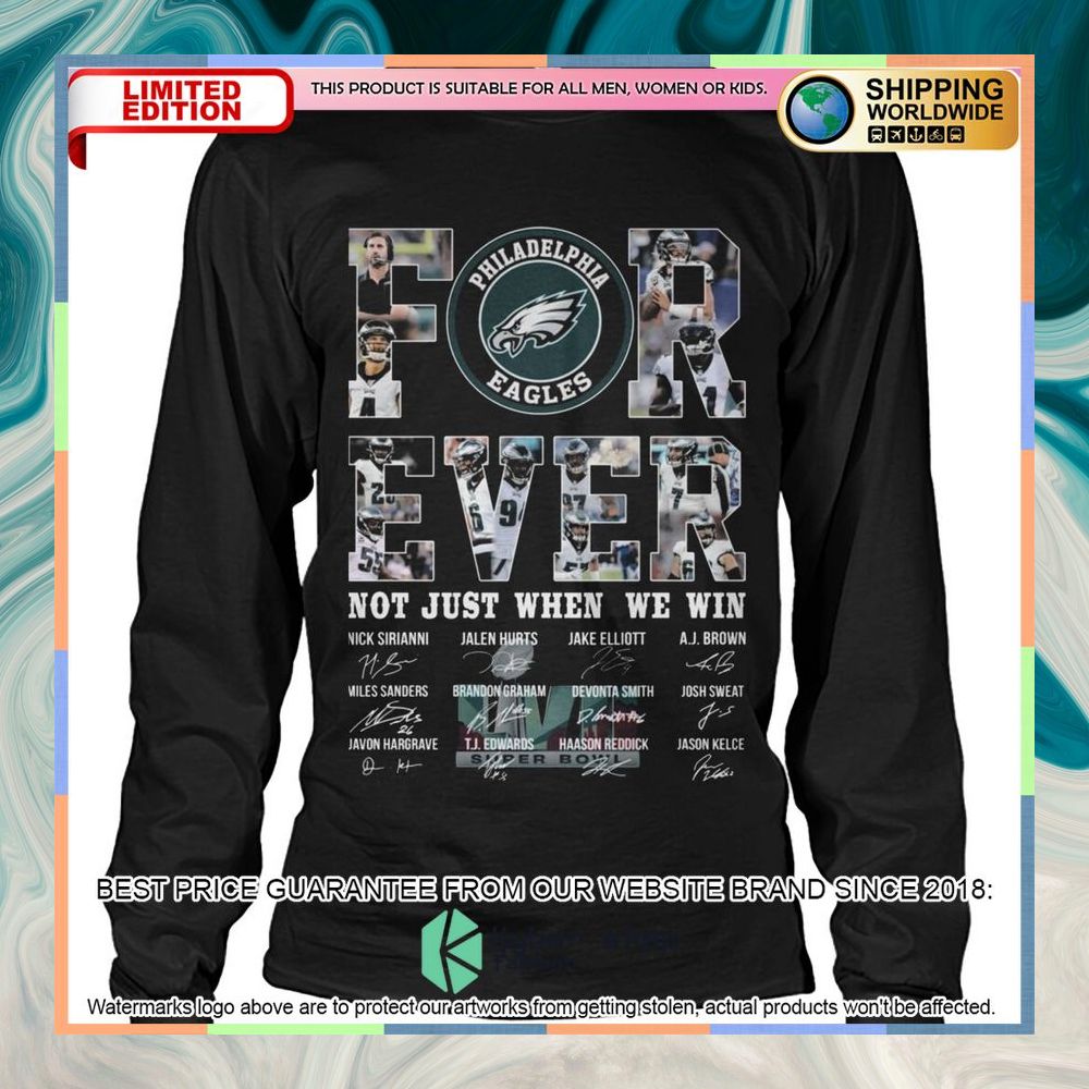 Philadelphia Eagles Forever Not Just When We Win 2D Shirt, Hoodie 26 philadelphia eagles forever not just when we win 2d shirt hoodie 2 616