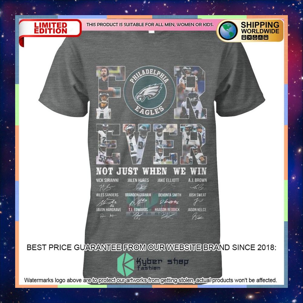 Philadelphia Eagles Forever Not Just When We Win 2D Shirt, Hoodie 16 philadelphia eagles forever not just when we win 2d shirt hoodie 4 180