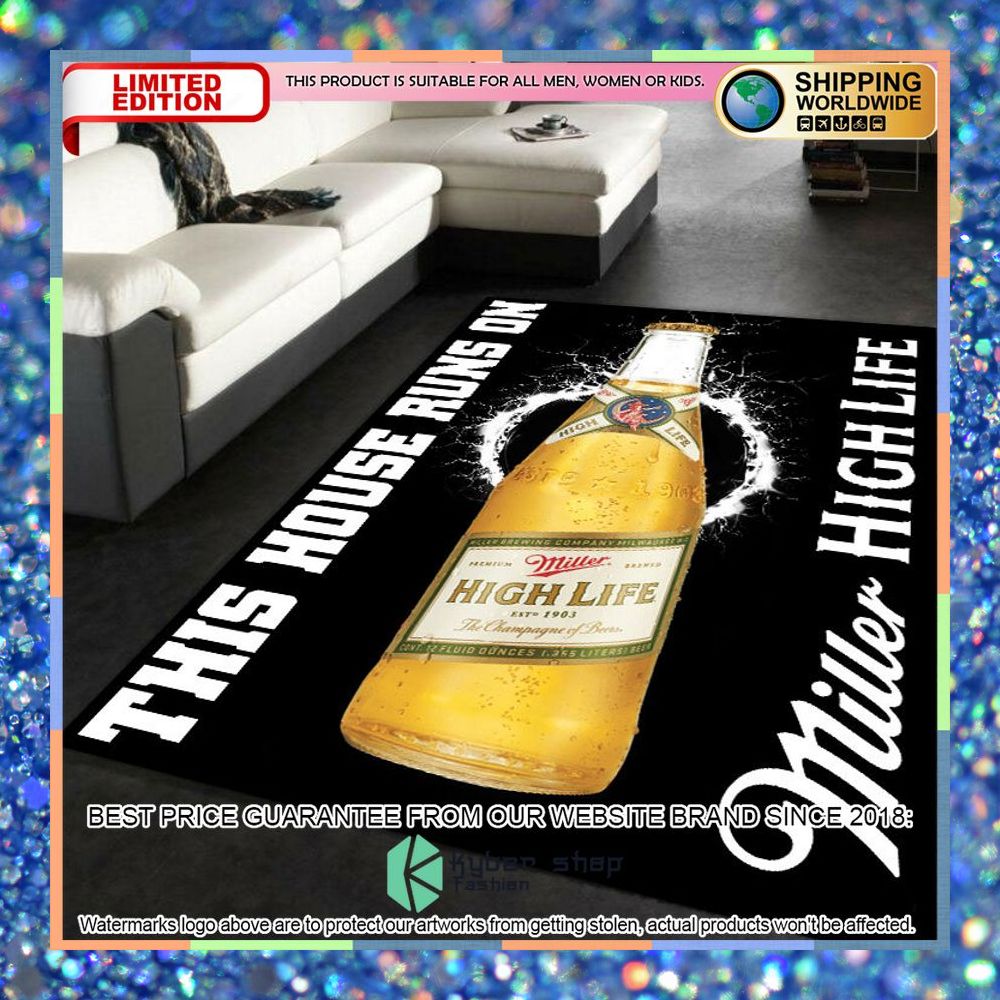 this house runs on miller high life rug 1 346