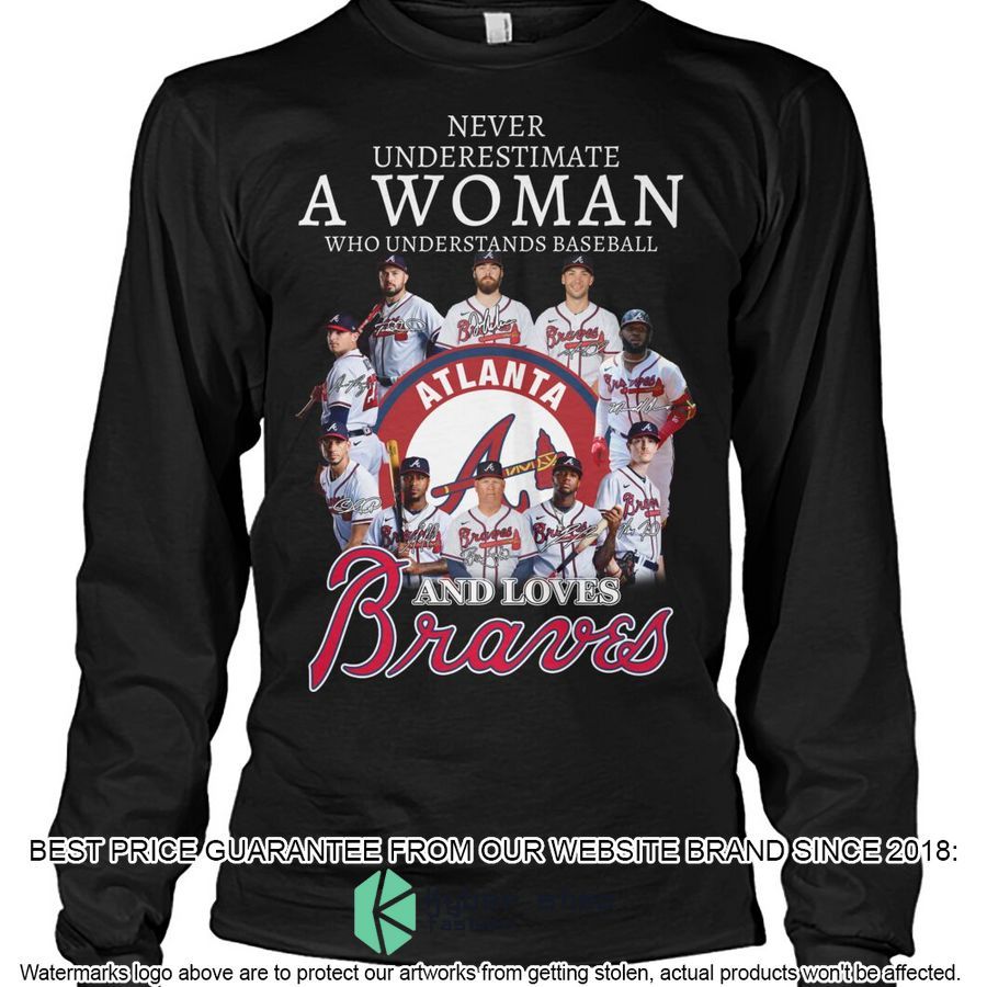 A Woman Who Understands Baseball and Loves Atlanta Braves Shirt, Hoodie 8 a woman who understands baseball and loves atlanta braves shirt hoodie 8 241