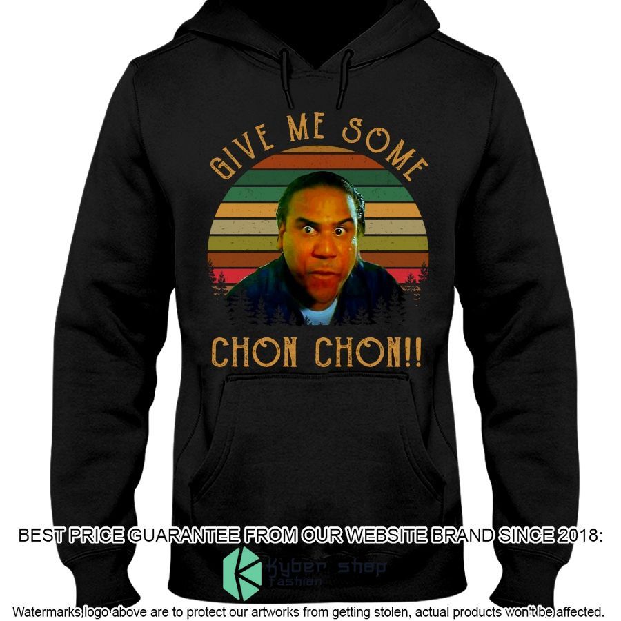 Blood in Blood Out Give Me Some Chon Chon Shirt, Hoodie 3 blood in blood out give me some chon chon shirt hoodie 3 185