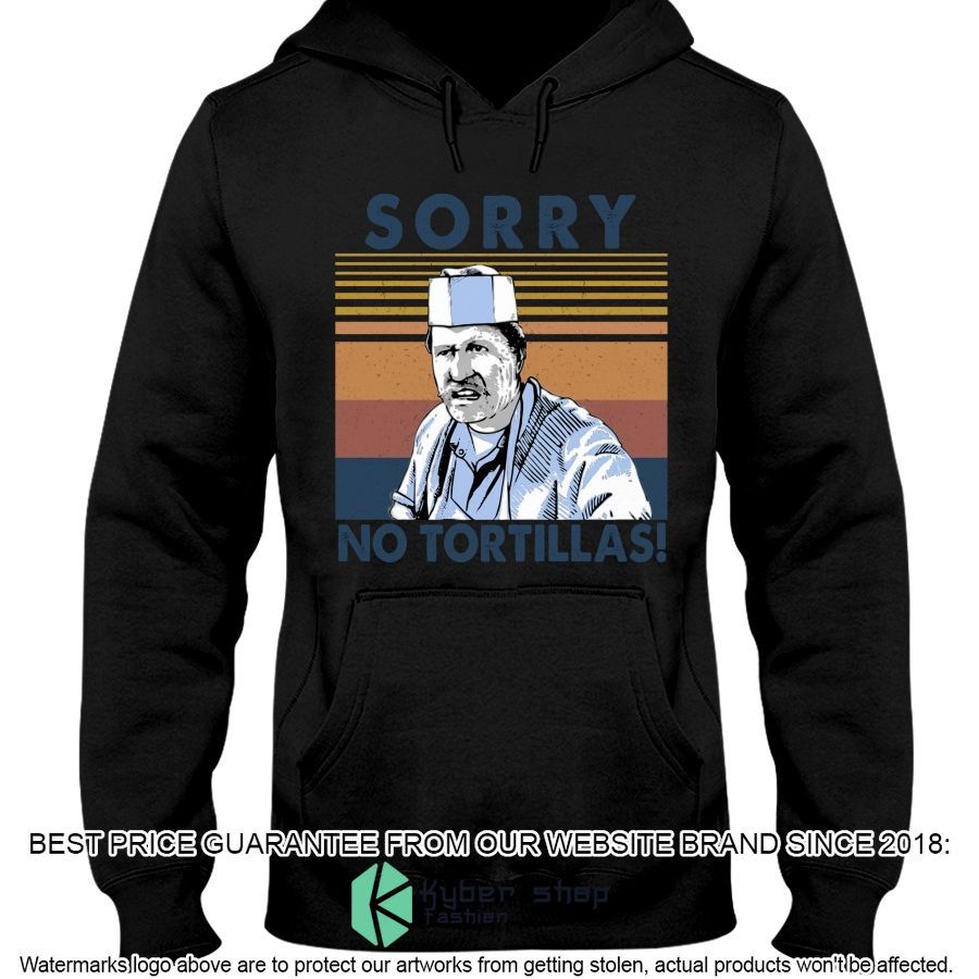 Blood in Blood Out Sorry No Tortillas Shirt, Hoodie 3 blood in blood out sorry no tortillas shirt hoodie 3 363