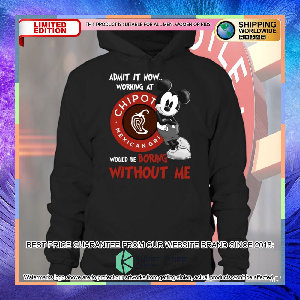 chipotle admit it now mickey mouse shirt hoodie 1 96