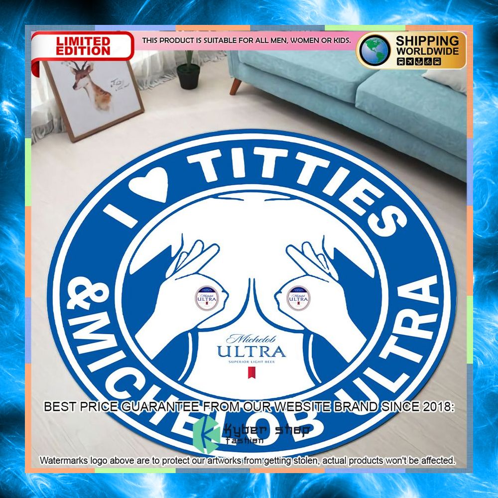 I love Titties and Michelob Ultra Round Rug 3 i love titties and michelob ultra round rug 1 837