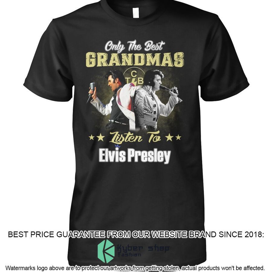 only the best grandmas listen to elvis presley shirt hoodie 1 874