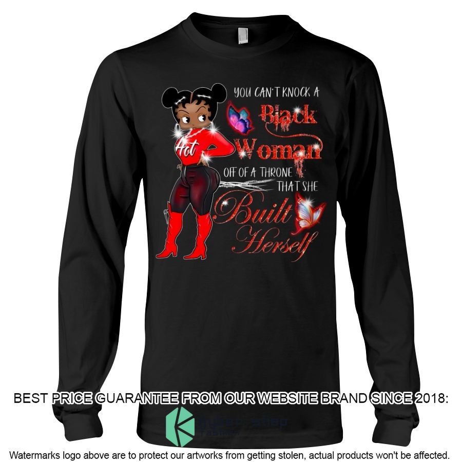 You Can't Knock A Black Woman Of A Throne That She Built Herself Shirt, Hoodie 4 you cant knock a black woman of a throne that she built herself shirt hoodie 4 20