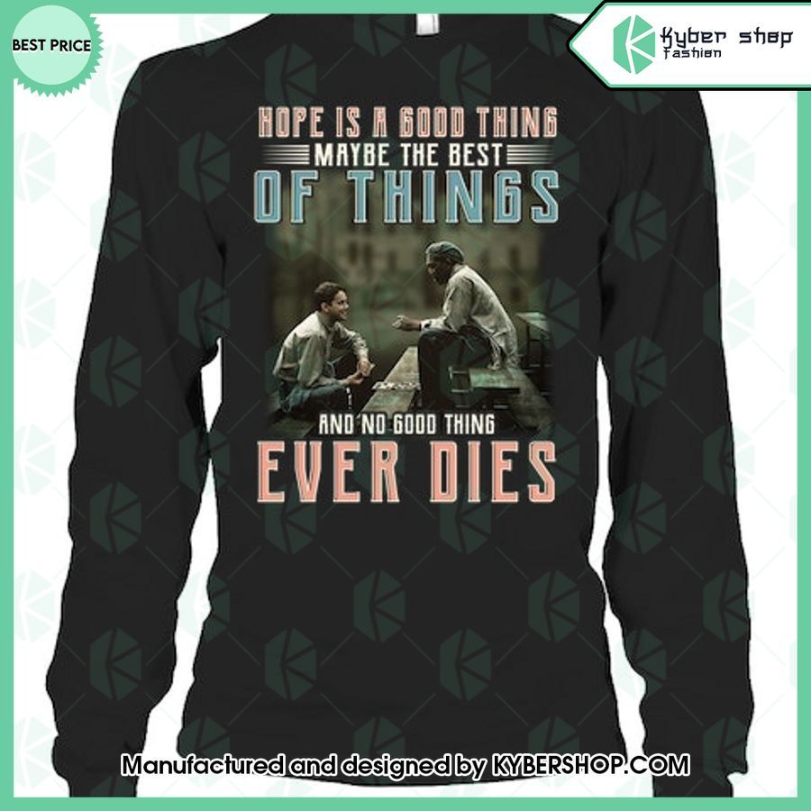 Hope Is A Good Thing Maybe The Best Of Things Shirt, Hoodie 3 hope is a good thing maybe the best of things shirt hoodie 3 992