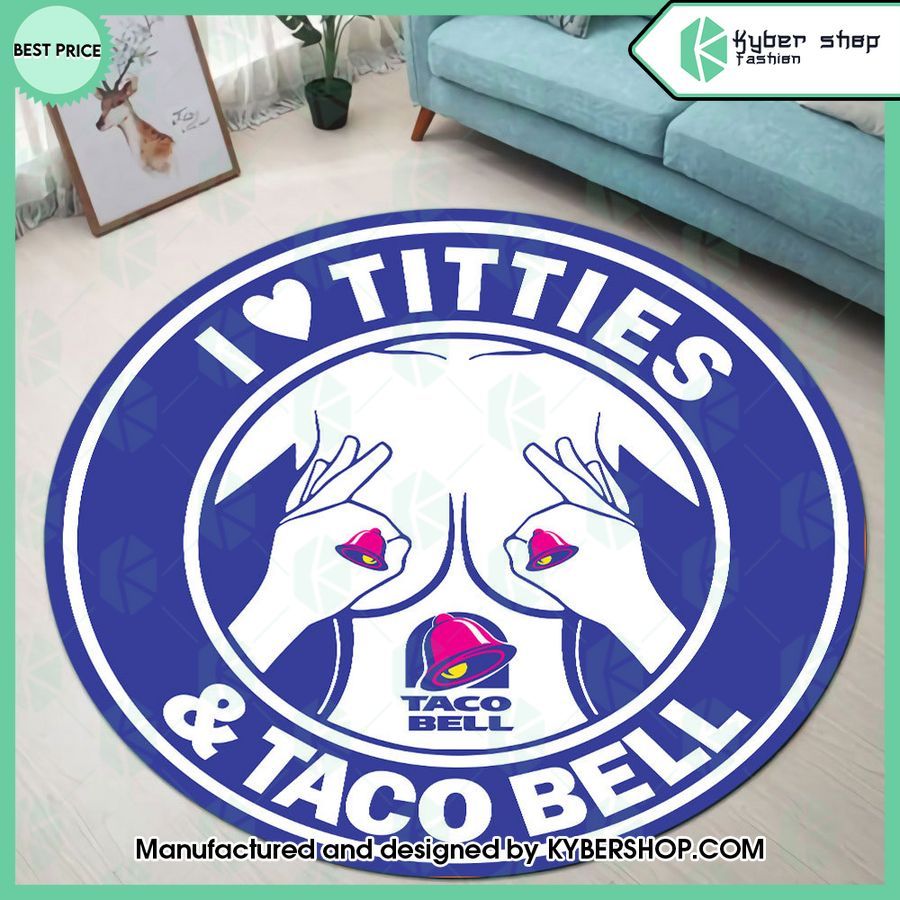 i love titties and taco bell round rug 1 531
