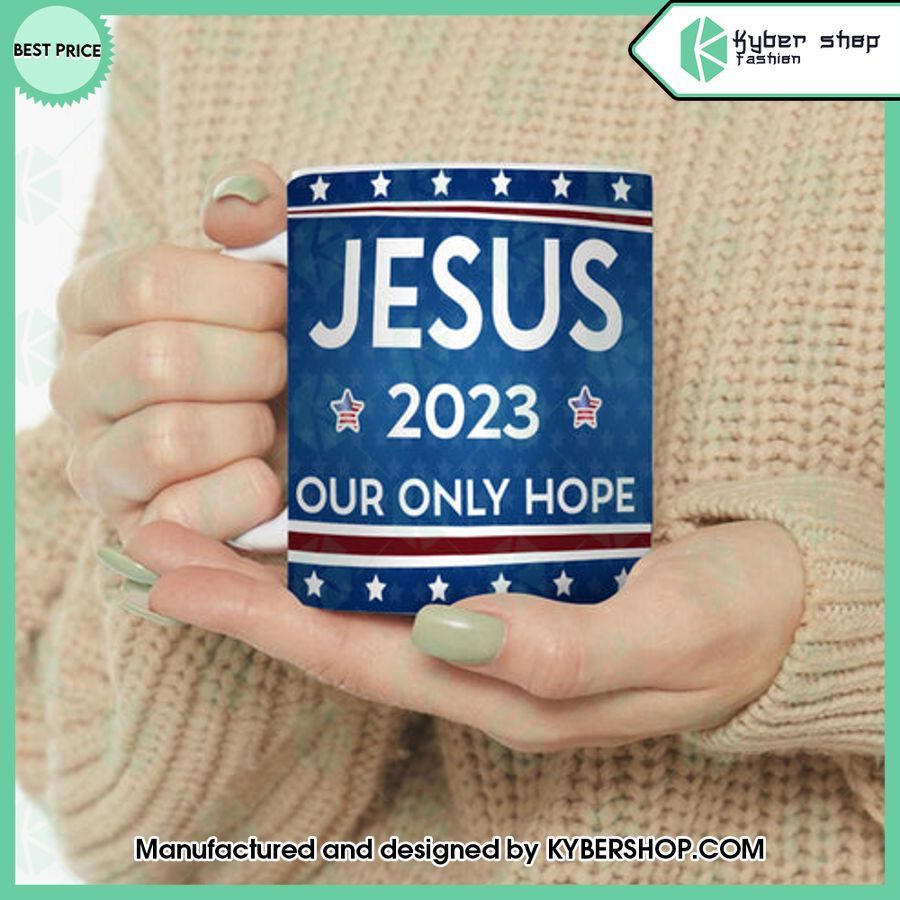 jesus 2023 our only hope mug 1 442