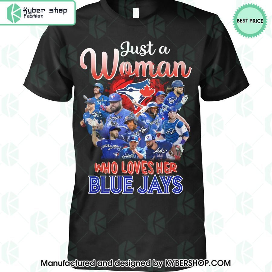 Just A Woman Who Loves Her Toronto Blue Jays Shirt, Hoodie 6 just a woman who loves her toronto blue jays shirt hoodie 1 23
