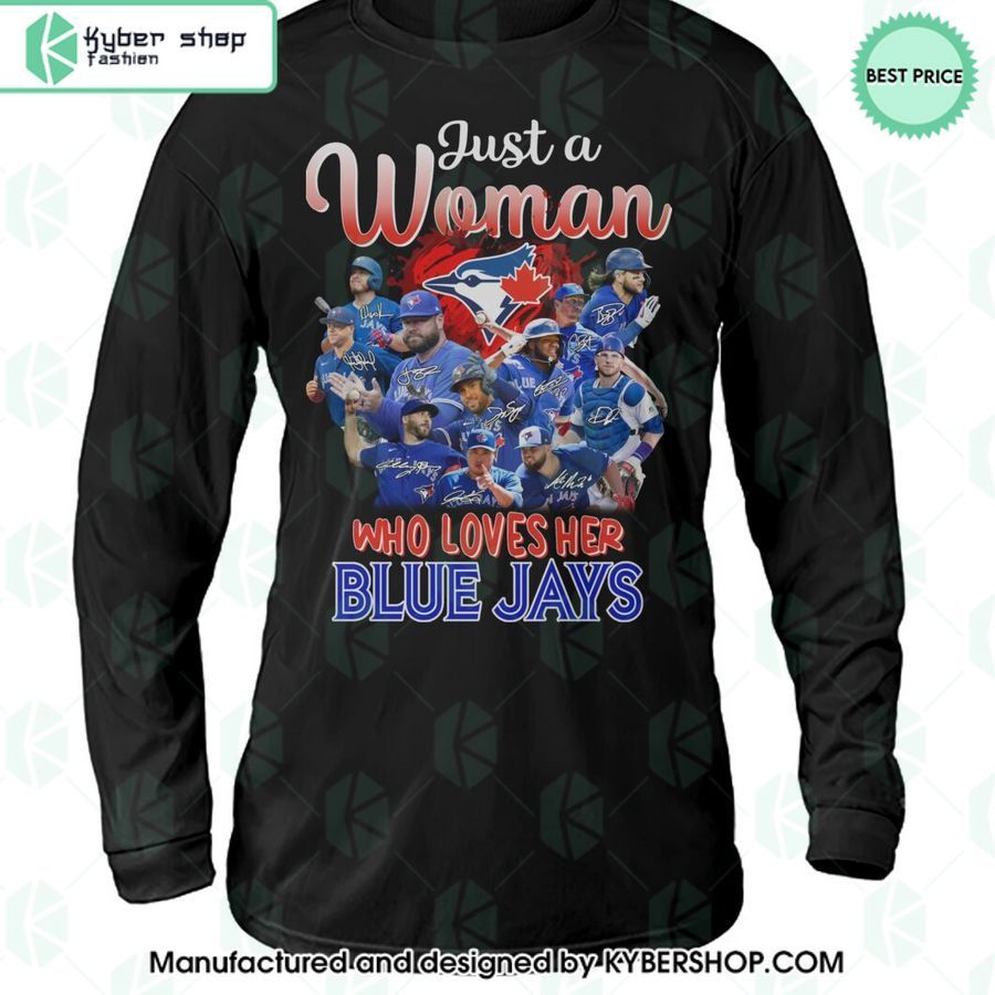 Just A Woman Who Loves Her Toronto Blue Jays Shirt, Hoodie 9 just a woman who loves her toronto blue jays shirt hoodie 4 25