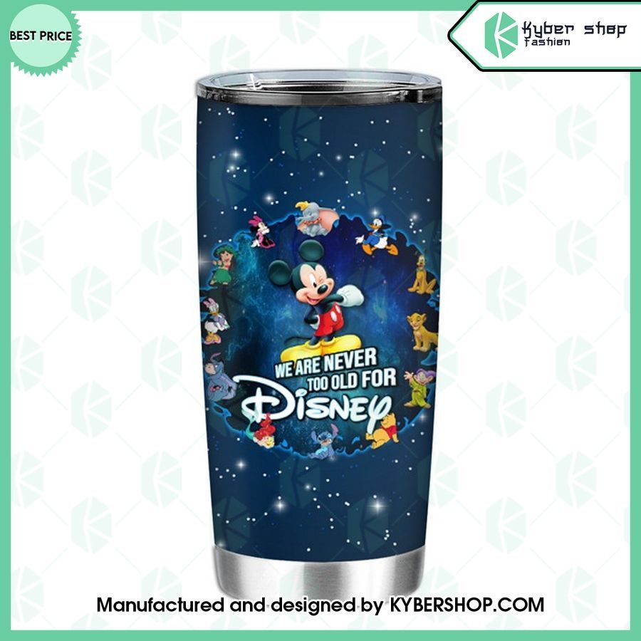 mickey mouse we are never too old for disney tumbler 1 670