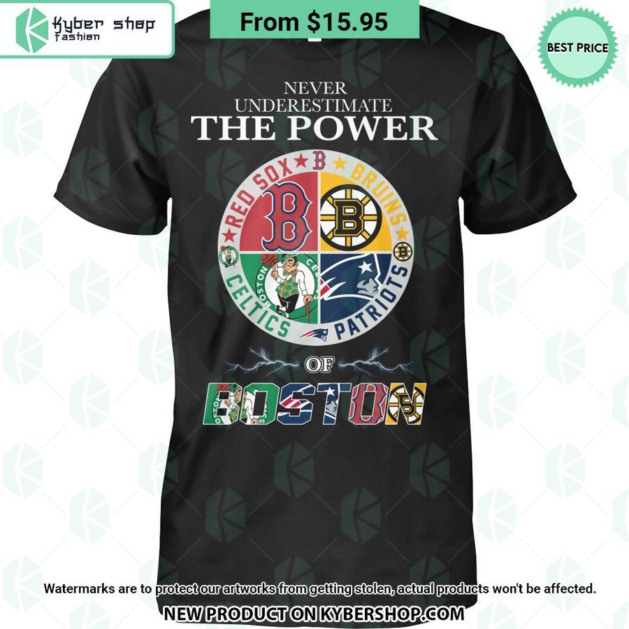 never underestimate the power of boston t shirt 1 656