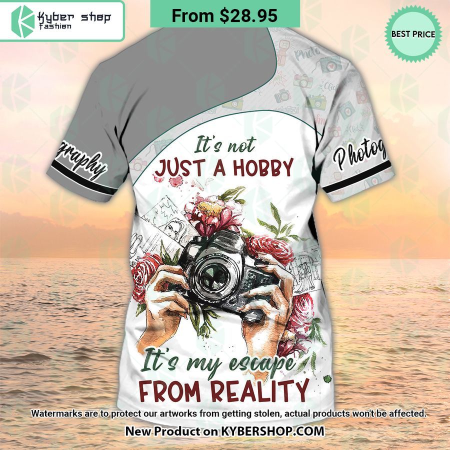 photography its not just a hobby its my escape from reality custom t shirt 2 317