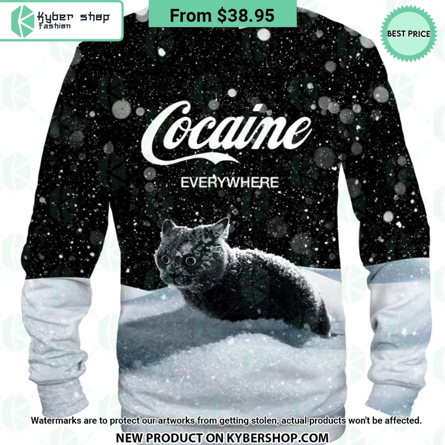 Cat Cocaine Everywhere Sweatshirt Awesome Pic Guys