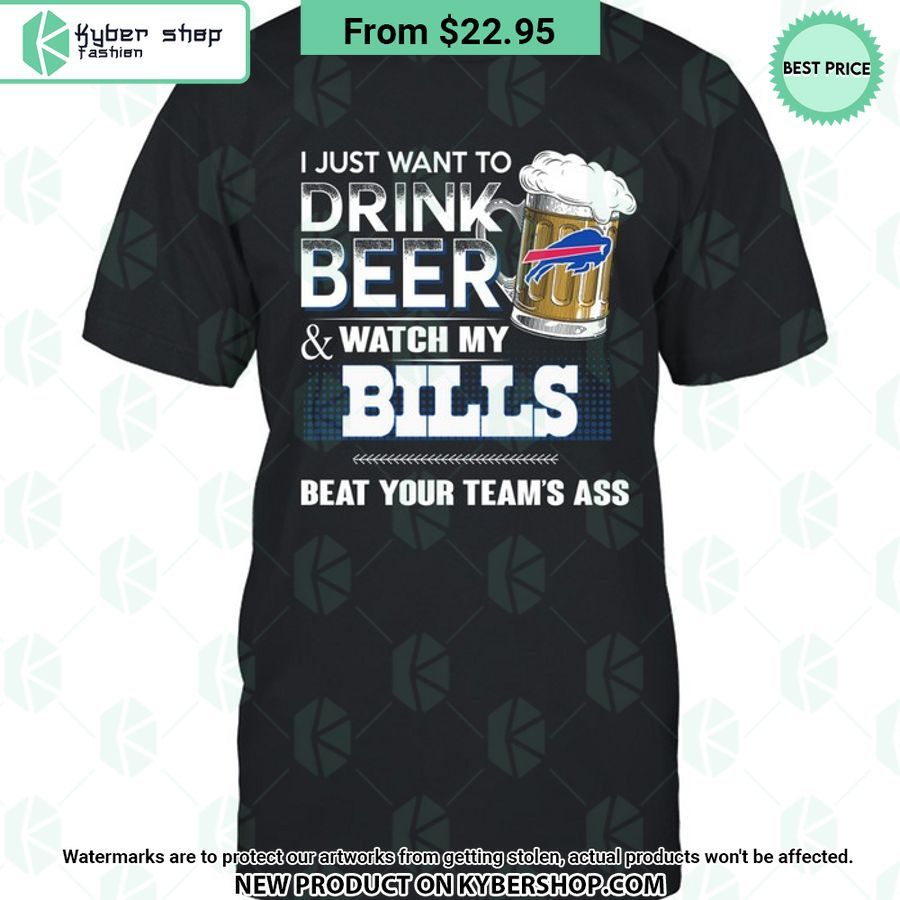 I Just Want To Drink Beer Watch My Buffalo Bills T Shirt 5 865 Jpg