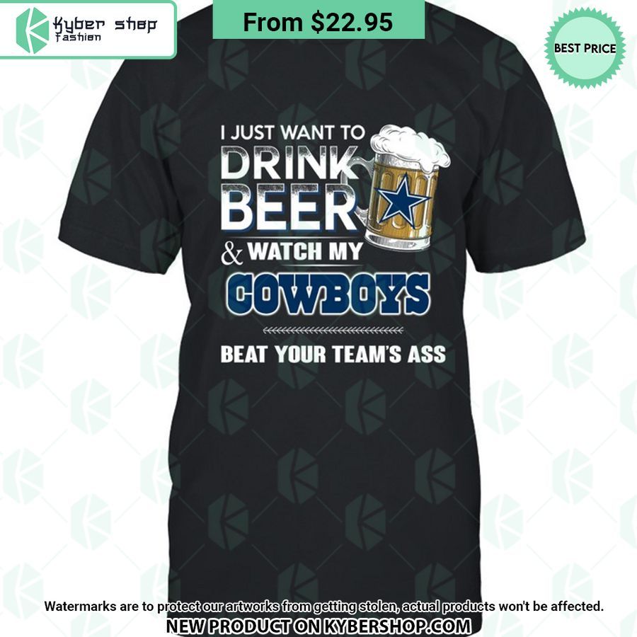I Just Want To Drink Beer & Watch My Dallas Cowboys T Shirt 5 i just want to drink beer watch my dallas cowboys t shirt 5 449 jpg