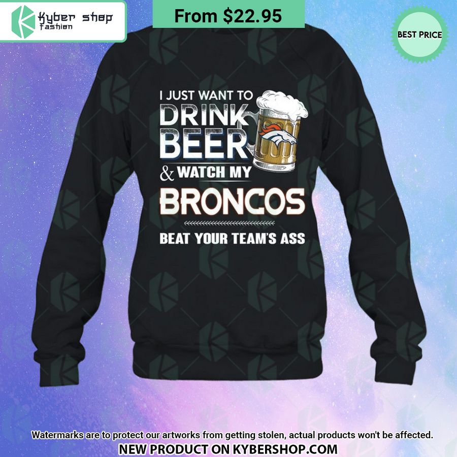 I Just Want To Drink Beer & Watch My Denver Broncos T Shirt 3 I Just Want To Drink Beer & Watch My Denver Broncos T Shirt Rocking picture