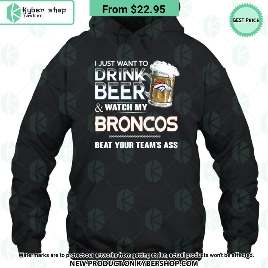 I Just Want To Drink Beer & Watch My Denver Broncos T Shirt 6 i just want to drink beer watch my denver broncos t shirt 6 359 jpg