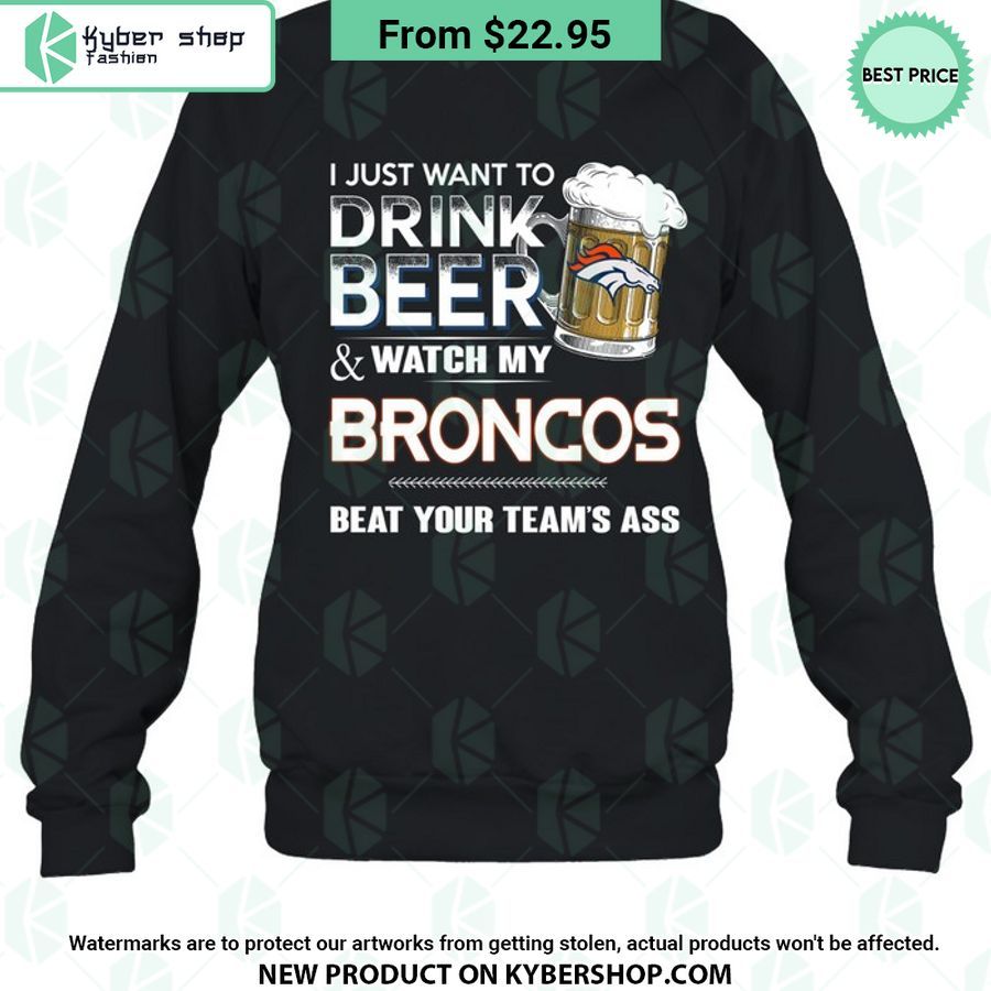 I Just Want To Drink Beer & Watch My Denver Broncos T Shirt 7 i just want to drink beer watch my denver broncos t shirt 7 920 jpg