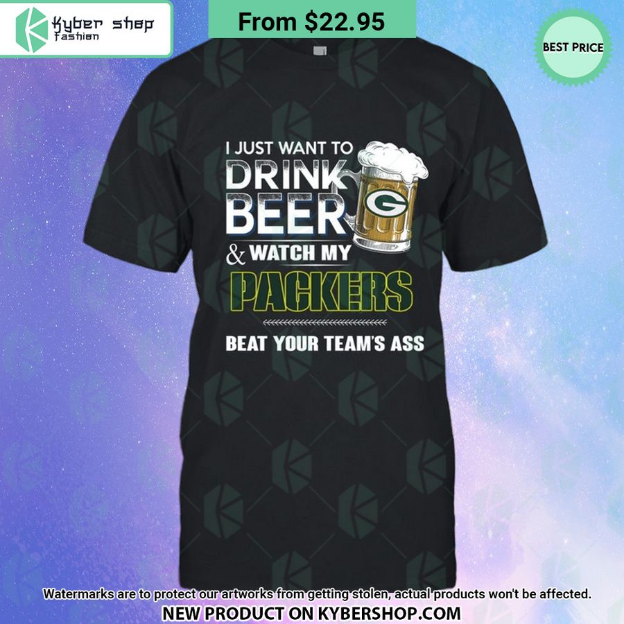 I Just Want To Drink Beer & Watch My Green Bay Packers T Shirt Loving click