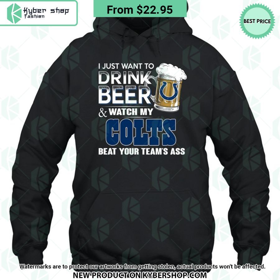 I Just Want To Drink Beer & Watch My Indianapolis Colts T Shirt 6 I Just Want To Drink Beer & Watch My Indianapolis Colts T Shirt Super sober