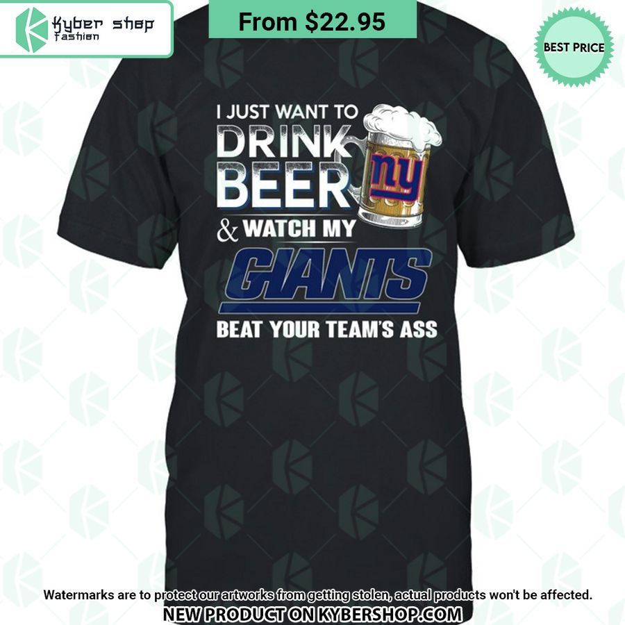 I Just Want To Drink Beer & Watch My New York Giants T Shirt 5 I Just Want To Drink Beer & Watch My New York Giants T Shirt Sizzling