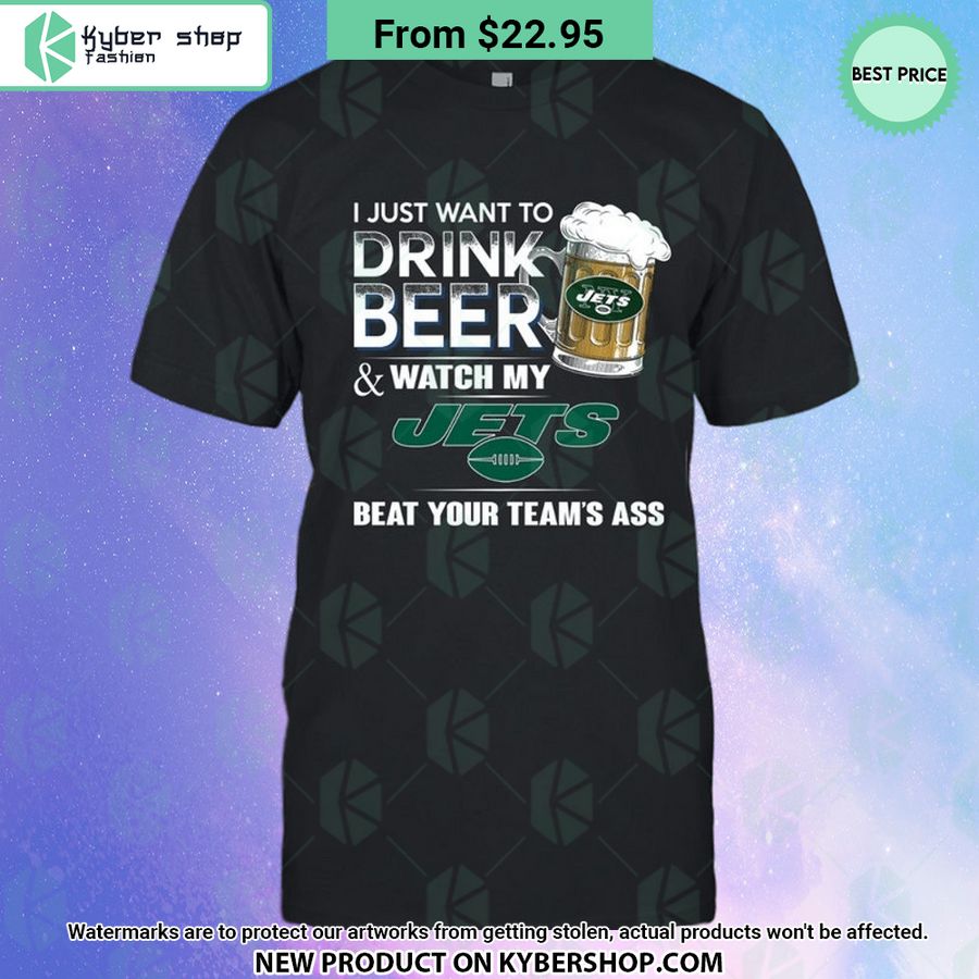 i just want to drink beer watch my new york jets t shirt 1 846 jpg