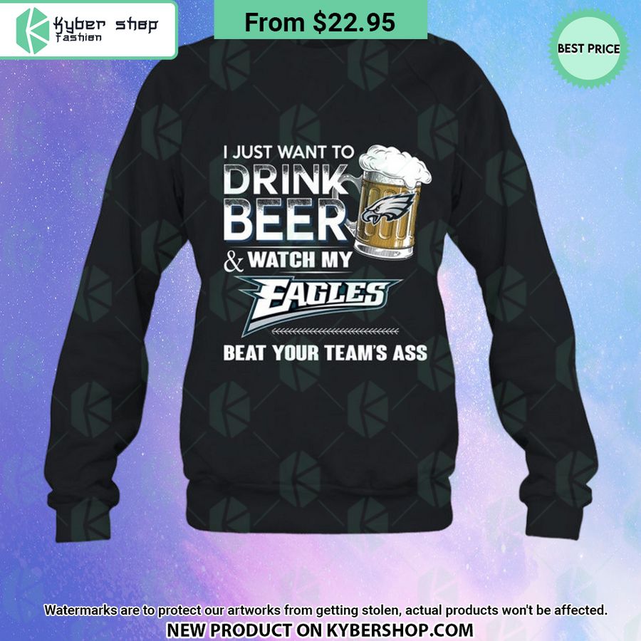 I Just Want To Drink Beer Watch My Philadelphia Eagles T Shirt 3 337 Jpg