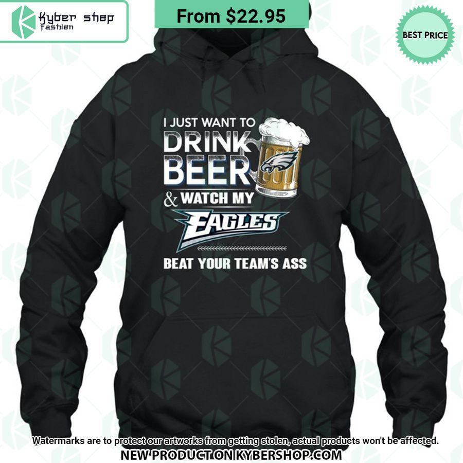 I Just Want To Drink Beer Watch My Philadelphia Eagles T Shirt 6 802 Jpg